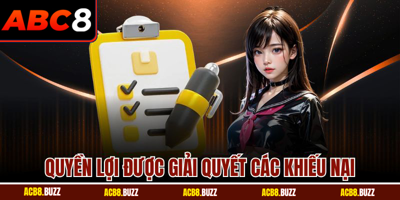Điều Khoản Điều Kiện 5 Quyền lợi được giải quyết các khiếu nại